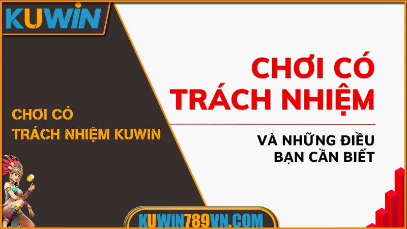 Chơi có trách nhiệm KUWIN