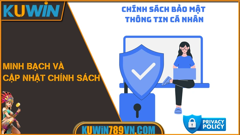 Minh bạch và cập nhật chính sách